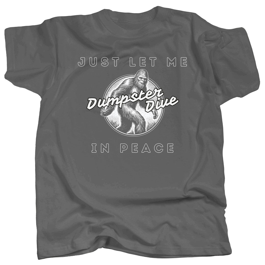 Bigfoot Dumpster Dives T-Shirt