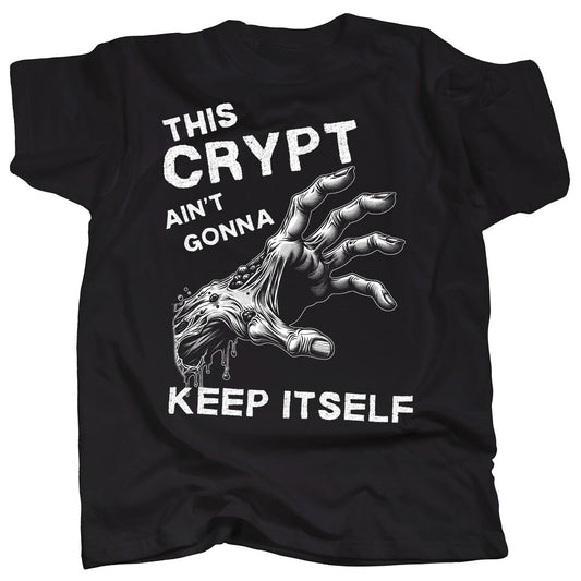 THIS CRYPT AIN'T GONNA KEEP ITSELF