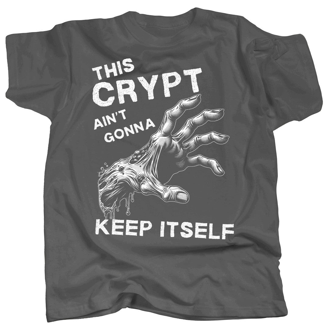 THIS CRYPT AIN'T GONNA KEEP ITSELF