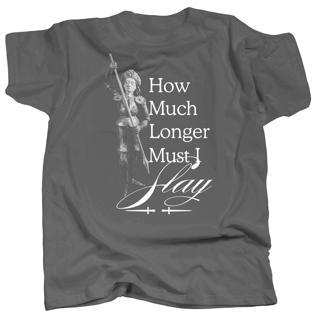 HOW MUCH LONGER MUST I SLAY - Goth - T-Shirt