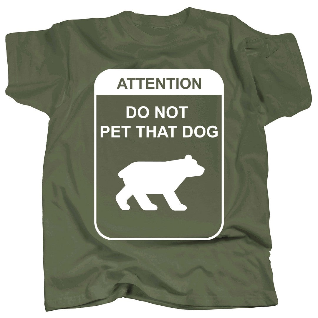 DO NOT PET THAT DOG T-Shirt