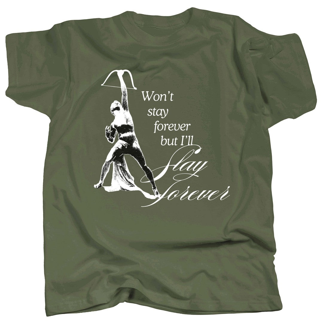 SLAY FOREVER T-Shirt