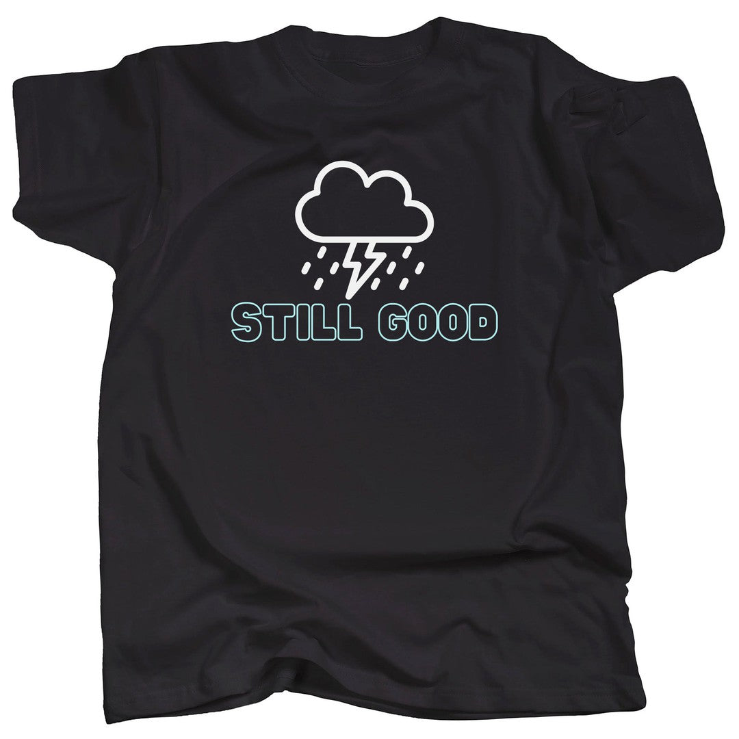 STILL GOOD T-Shirt