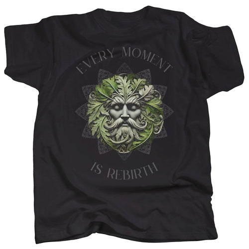EVERY MOMENT IS REBIRTH - SPIRIT OF NATURE - T-Shirt