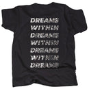 Dreams Within Dreams Within Dreams - Graphic T-Shirt