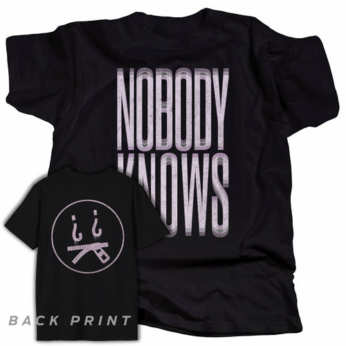 NOBODY KNOWS - BACK PRINT 2