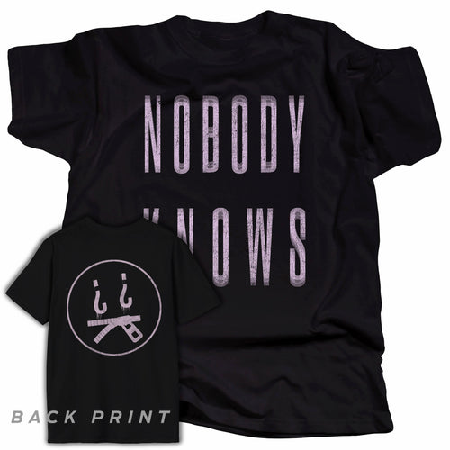 NOBODY KNOWS - BACK PRINT 1