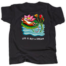 LIFE IS BUT A DREAM  - T-Shirt