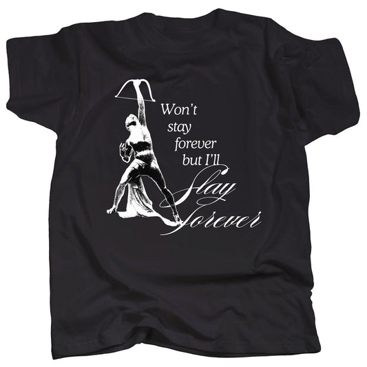 SLAY FOREVER T-Shirt