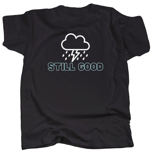 STILL GOOD T-Shirt